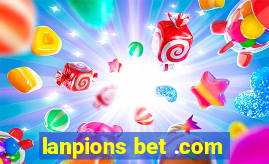 lanpions bet .com